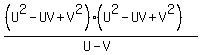 %28%28U%5E2+-+UV+%2B+V%5E2%29%28U%5E2+-+UV+%2B+V%5E2%29%29%2F%28U+-+V%29
