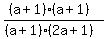 %28%28a%2B1%29%28a%2B1%29%29%2F%28%28a%2B1%29%282a%2B1%29%29