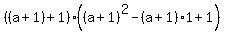 %28%28a%2B1%29+%2B+1%29%2A%28%28a%2B1%29%5E2+-+%28a%2B1%29%2A1+%2B+1%29