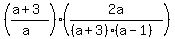 %28%28a%2B3%29%2F%28a%29%29%2A%282a%2F%28%28a%2B3%29%2A%28a-1%29%29%29