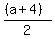 %28%28a%2B4%29%29%2F2