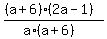 %28%28a%2B6%29%2A%282a-1%29%29+%2F+%28a%2A%28a%2B6%29%29