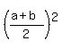 %28%28a%2Bb%29%2F2%29%5E2