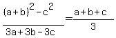 %28%28a%2Bb%29%5E2-c%5E2%29%2F%283a%2B3b-3c%29=%28a%2Bb%2Bc%29%2F3