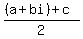 %28%28a%2Bbi%29%2Bc%29%2F2