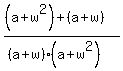 %28%28a%2Bw%5E2%29+%2B+%28a%2Bw%29%29%2F%28%28a%2Bw%29%2A%28a%2Bw%5E2%29%29