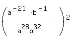 %28%28a%5E%28-+21%29b%5E%28-+1%29%29%2F%28a%5E28b%5E32%29%29%5E2