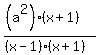 %28%28a%5E2%29%2A%28x%2B1%29%29%2F%28%28x-1%29%2A%28x%2B1%29%29+