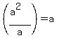 %28%28a%5E2%29%2Fa%29=a