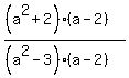 %28%28a%5E2%2B2%29%28a-2%29%29%2F%28%28a%5E2-3%29%28a-2%29%29