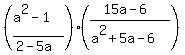 %28%28a%5E2-1%29%2F%282-5a%29%29%28%2815a-6%29%2F%28a%5E2%2B5a-6%29%29