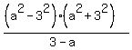 %28%28a%5E2-3%5E2%29%28a%5E2%2B3%5E2%29%29%2F%283-a%29