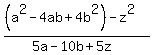 %28%28a%5E2-4ab%2B4b%5E2%29-z%5E2%29%2F%285a-10b%2B5z%29