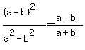 %28%28a-b%29%5E2%29%2F%28a%5E2-b%5E2%29=%28a-b%29%2F%28a%2Bb%29