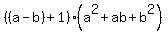 %28%28a-b%29+%2B1%29%28a%5E2%2Bab%2Bb%5E2%29