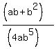 %28%28ab%2B+b%5E2%29%29%2F%28%284ab%5E5%29%29