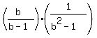 %28%28b%29%2F%28b-1%29%29%2A%281%2F%28b%5E2-1%29%29