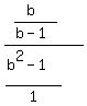%28%28b%29%2F%28b-1%29%29%2F%28%28b%5E2-1%29%2F1%29