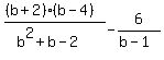 %28%28b%2B2%29%28b-4%29%29%2F%28b%5E2%2Bb-2%29+-+6%2F%28b-1%29