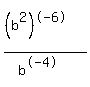 %28%28b%5E2%29%5E-6%29%2F%28b%5E-4%29