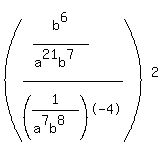 %28%28b%5E6%2F%28a%5E21b%5E7%29%29%2F+%281%2F%28a%5E7b%5E8%29%29%5E-4%29%5E2+