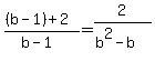 %28%28b-1%29%2B2%29%2F%28b-1%29=2%2F%28b%5E2-b%29