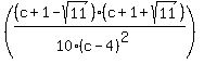 %28%28c%2B1-sqrt%2811%29%29%2A%28c%2B1%2Bsqrt%2811%29%29%2F%2810%2A%28c-4%29%5E2%29%29