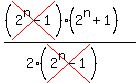 %28%28cross%282%5En-1%29%29%2A%282%5En%2B1%29%29%2F%282%2A%28cross%282%5En-1%29%29%29