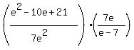 %28%28e%5E2-10e%2B21%29%2F%287e%5E2%29%29%2A%28%287e%29%2F%28e-7%29%29