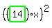 %28%28highlight_green%28+14+%29%29%2Ax%29%5E2