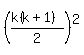 %28%28k%28k%2B1%29%29%2F2%29%5E2