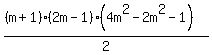 %28%28m%2B1%29%282m-1%29%284m%5E2-2m%5E2-1%29%29%2F2+