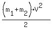 %28%28m%5B1%5D%2Bm%5B2%5D%29%2AV%5E2%29%2F2