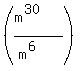 %28%28m%5E%2830%29%29%2F%28m%5E%286%29%29%29
