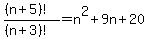 %28%28n%2B5%29%21%29%2F%28%28n%2B3%29%21%29=n%5E2%2B9n%2B20