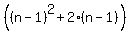 %28%28n-1%29%5E2%2B2%2A%28n-1%29%29