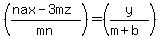 %28%28nax-3mz%29%2Fmn%29=%28y%2F%28m%2Bb%29%29