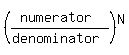 %28%28numerator%29%2F%28denominator%29%29%5EN