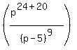 %28%28p%5E%2824+%2B+20%29%29%2F%28p-5%29%5E9%29