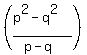 %28%28p%5E2+-+q%5E2%29%2F%28p-q%29%29