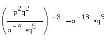 %28%28p%5E2q%5E2%29%2F%28p%5E%28-4%29q%5E5%29%29%5E%28-3%29=p%5E%28-18%29q%5E%289%29