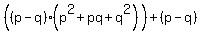 %28%28p-q%29%28p%5E2%2Bpq%2Bq%5E2%29%29%2B%28p-q%29