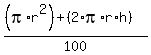 %28%28pi%2Ar%5E2%29%2B%282%2Api%2Ar%2Ah%29%29%2F100