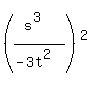 %28%28s%5E3%29%2F%28-3t%5E2%29%29%5E2