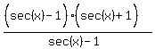 %28%28sec%28x%29-1%5E%22%22%29%28sec%28x%29%2B1%5E%22%22%29%29%2F%28sec%28x%29-1%29