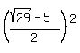 %28%28sqrt%2829%29-5%29%2F2%29%5E2
