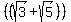 %28%28sqrt%283%29+%2B+sqrt%285%29%29%29