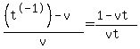 %28%28t%5E-1%29-v%29%2Fv=%281-vt%29%2F%28vt%29