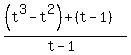 %28%28t%5E3-t%5E2%29%2B%28t-1%29%29%2F%28t-1%29