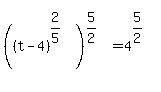 %28%28t-4%29%5E%282%2F5%29%29%5E%285%2F2%29+=+4%5E%285%2F2%29